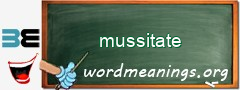 WordMeaning blackboard for mussitate